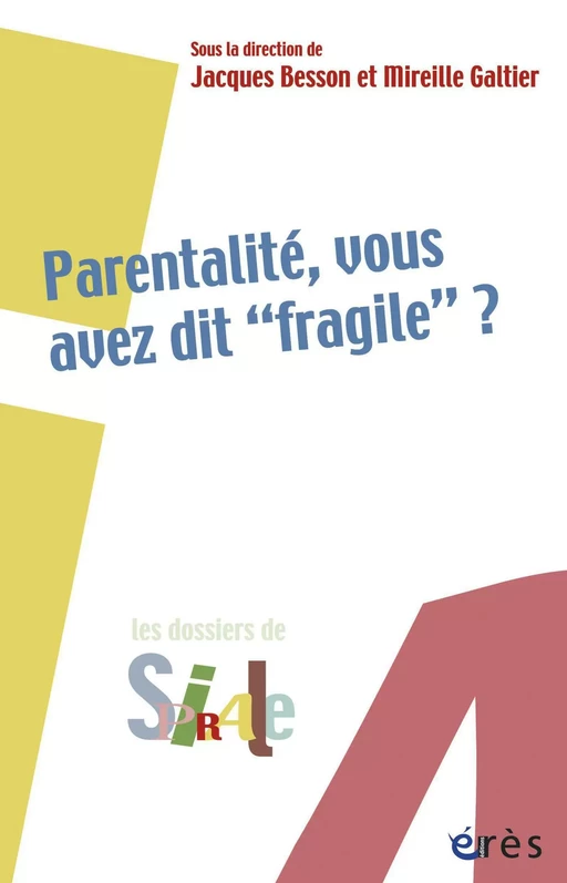 Parentalité, vous avez dit fragile ? - Jacques Besson, Mireille Galtier - Eres