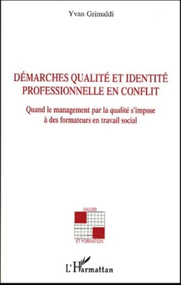 Démarches qualité et identité professionnelle en conflit