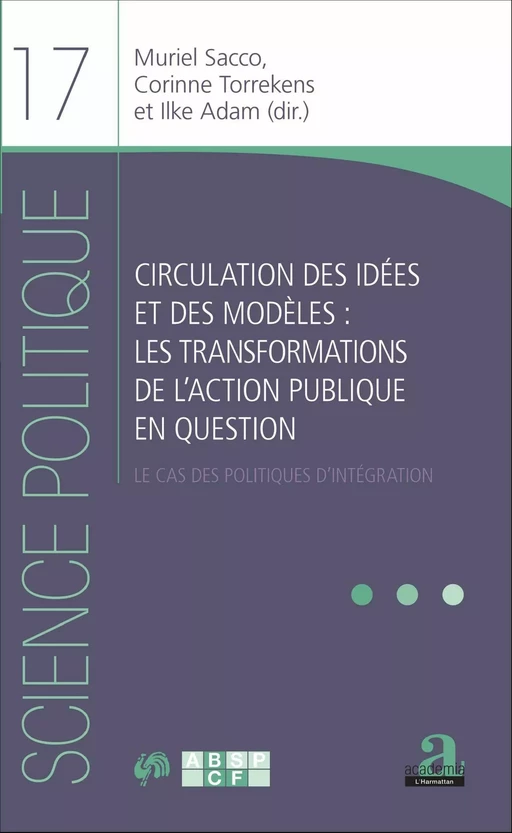 Circulation des idées et des modèles : les transformations de l'action publique en question - Ilke Adam, Muriel Sacco, Corinne Torrekens - Academia