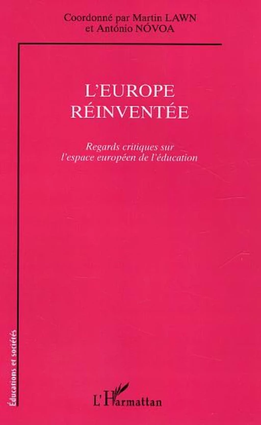 L'Europe réinventée - Antonio Novoa, Martin Lawn - Editions L'Harmattan