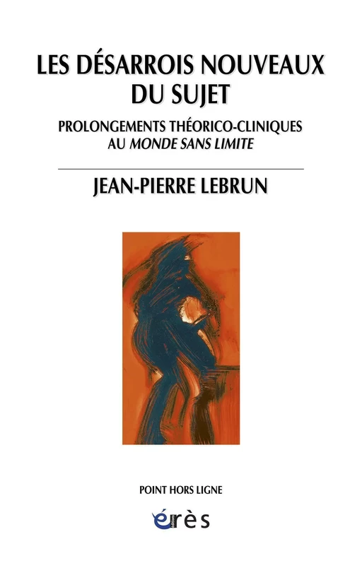 Les désarrois nouveaux du sujet - Jean-Pierre Lebrun - Eres