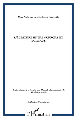 L'écriture entre support et surface