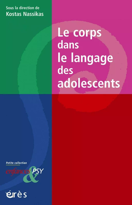 Le Corps dans le langage des adolescents - Kostas Nassikas - Eres