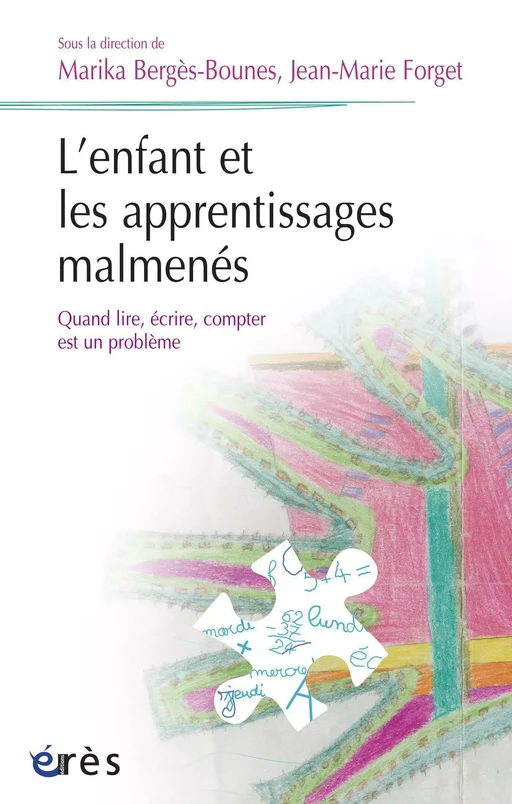 L'enfant et les apprentissages malmenés - Marika BERGES-BOUNES, Sandrine CALMETTES-JEAN, Catherine FERRON - Eres