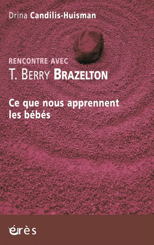 T. Berry Brazelton - Drina Candilis-Huisman - Eres