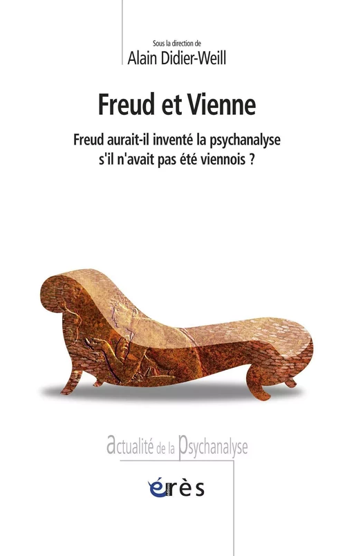 Freud et Vienne - Alain DIDIER-WEILL - Eres