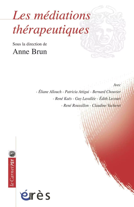 Les médiations thérapeutiques - Anne Brun - Eres