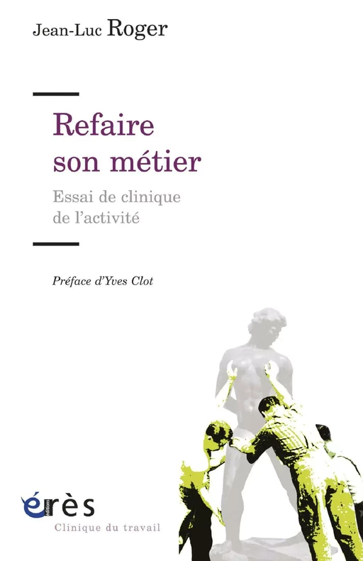 Refaire son métier - Jean-Luc ROGER - Eres