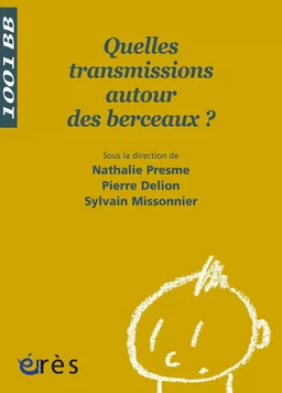 Quelles transmissions autour des berceaux ? - 1001 bb n°108