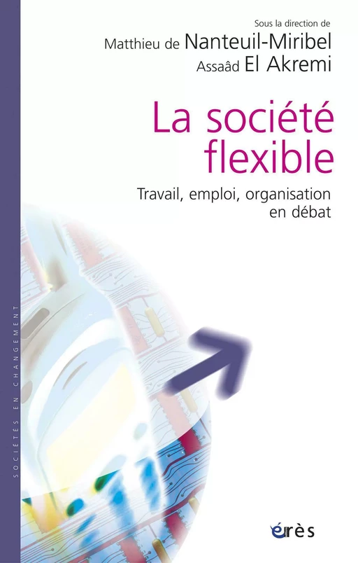 La société flexible - Matthieu de Nanteuil, Assaad EL AKREMI - Eres