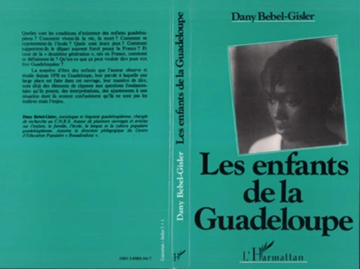 Les enfants de la Guadeloupe - Dany Bebel-Gisler - Editions L'Harmattan