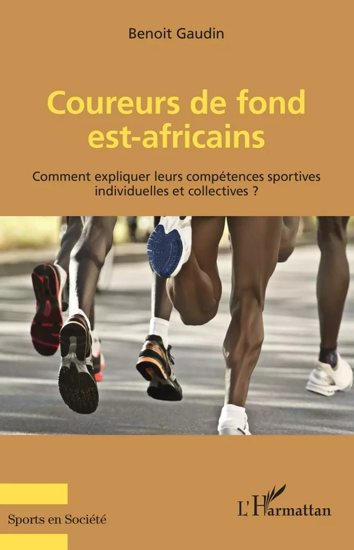 Coureurs de fond est-africains - Benoît Gaudin - Editions L'Harmattan