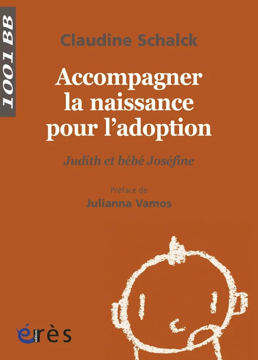 Accompagner la naissance pour l'adoption - 1001 bb n° 121 - Claudine Schalck - Eres