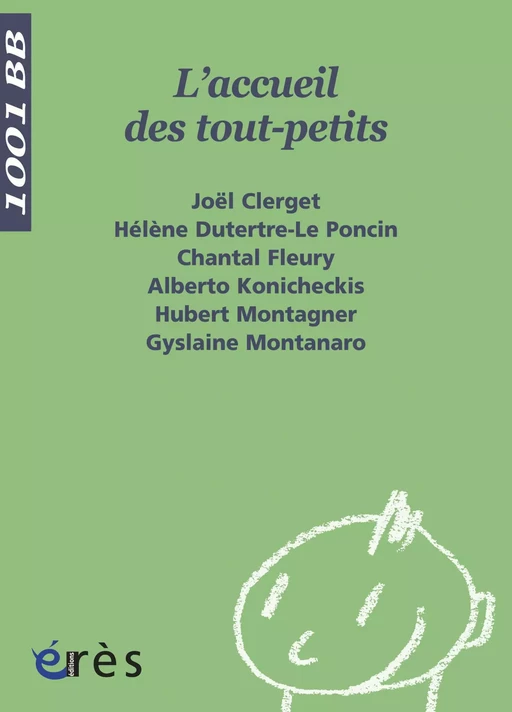 L'Accueil des tout-petits - 1001 bb n°10 - Joël Clerget, Hélène DUTERTRE-LE PONCIN, Chantal Fleury - Eres