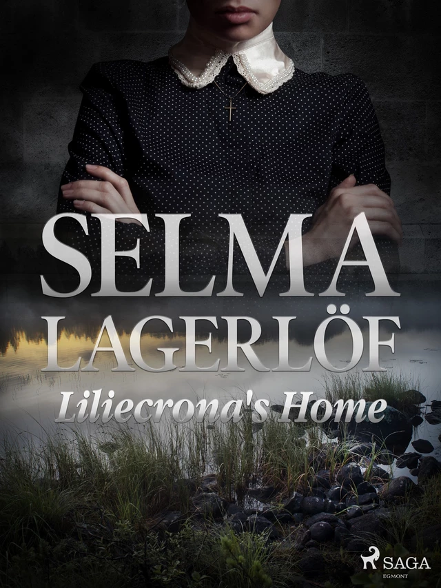 Liliecrona's Home - Selma Lagerlöf - Saga Egmont International