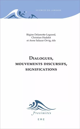 Dialogues, mouvements discursifs, significations