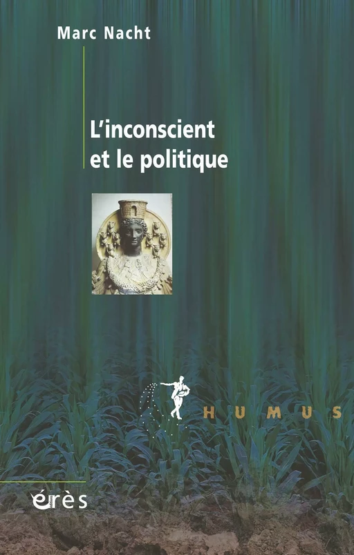 L'inconscient et le politique - Marc Nacht - Eres