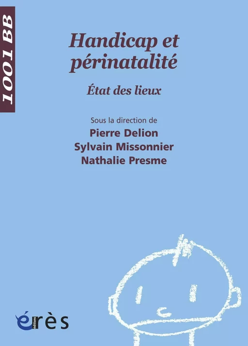 Handicap et périnatalité - 1001 bb n°95 - Pierre Delion, Sylvain Missonnier, Nathalie Presme - Eres