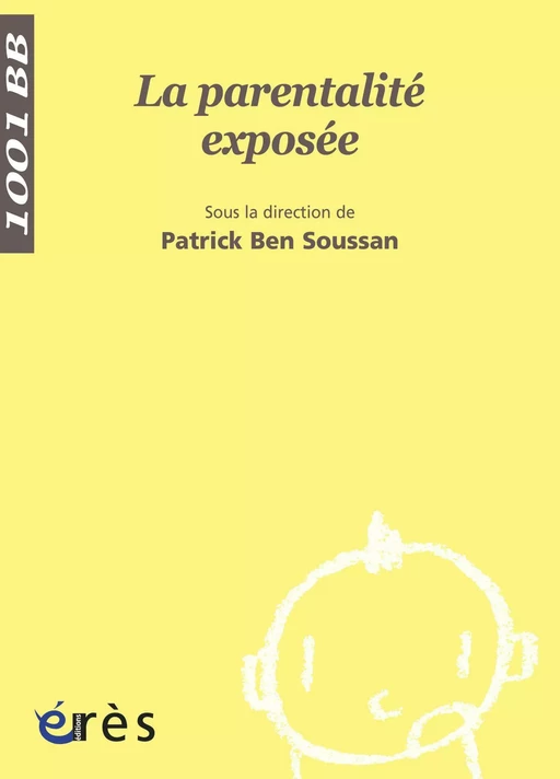 La Parentalité exposée - 1001 bb n°35 - Patrick BEN SOUSSAN - Eres