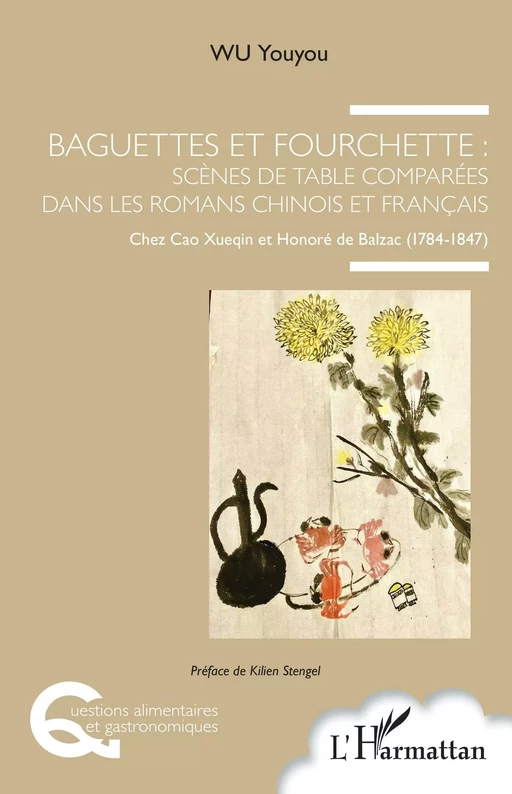 Baguettes et fourchette : Scènes de table comparées dans les romans chinois et français - Youyou Wu - Editions L'Harmattan