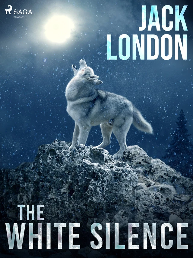 The White Silence - Jack London - Saga Egmont International