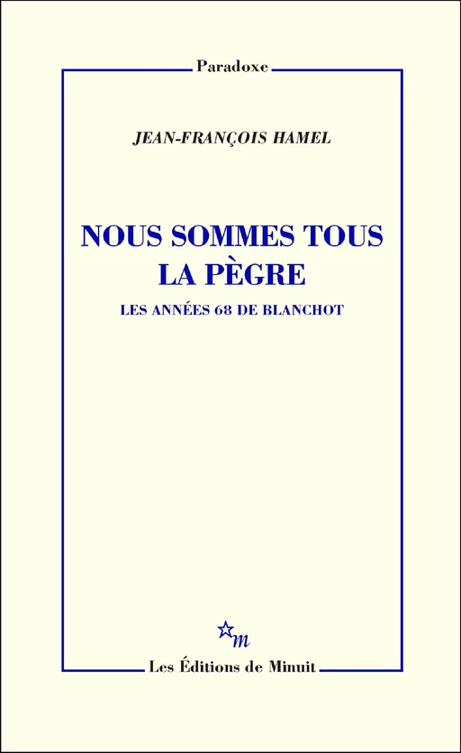 Nous sommes tous la pègre - Jean-François Hamel - Minuit