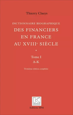 Dictionnaire biographique des financiers en France au XVIIIe siècle