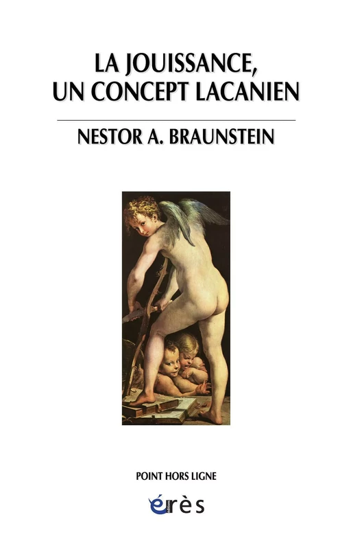 La jouissance, un concept lacanien - Nestor-a BRAUNSTEIN - Eres