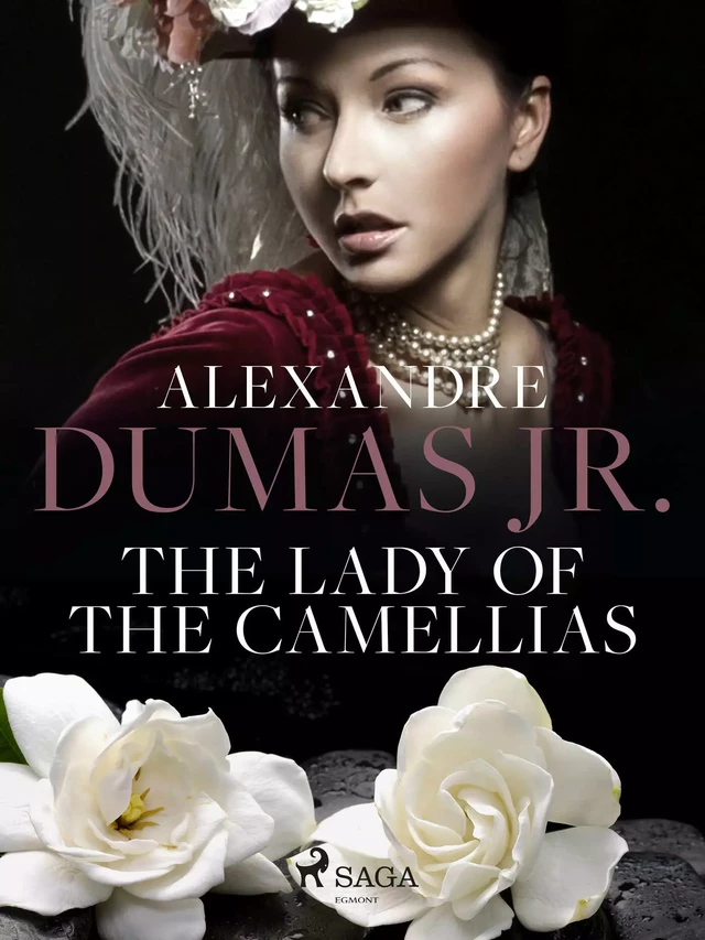 The Lady of the Camellias - Alexandre Dumas Jr - Saga Egmont International