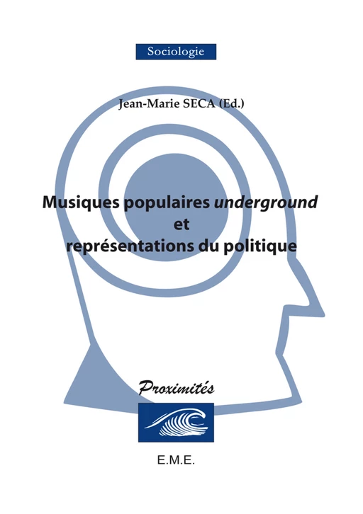 Musiques populaires underground et représentations du politique -  - EME Editions