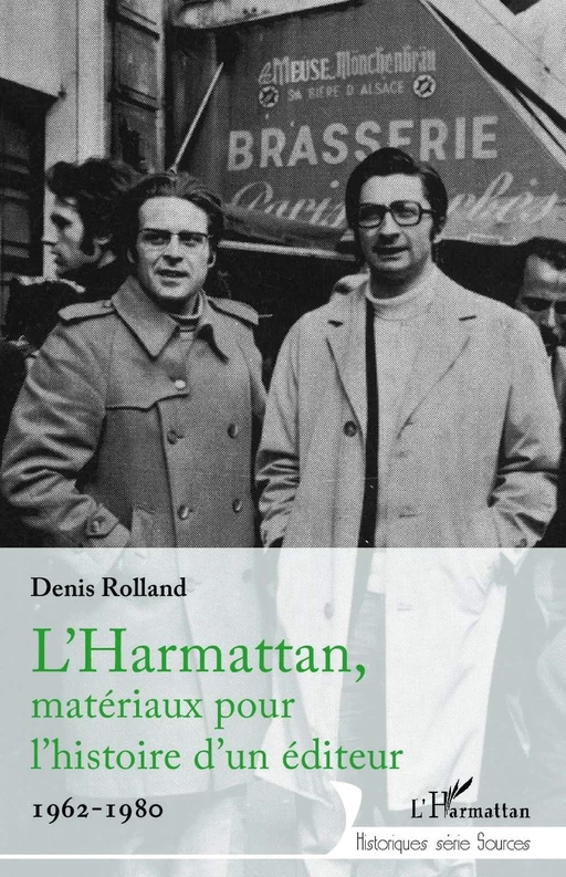 L'Harmattan, matériaux pour l'histoire d'un éditeur - Denis Rolland - Editions L'Harmattan