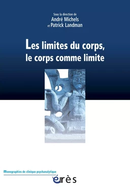 Les limites du corps, le corps comme limite