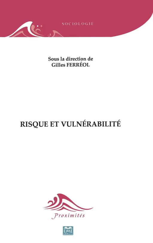 Risque et vulnérabilité - Gilles Ferréol - EME Editions