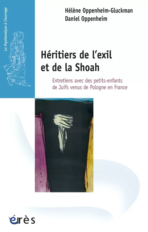 Héritiers de l'exil et de la shoah - Daniel Oppenheim, Helene OPPENHEIM-GLUCKMAN - Eres