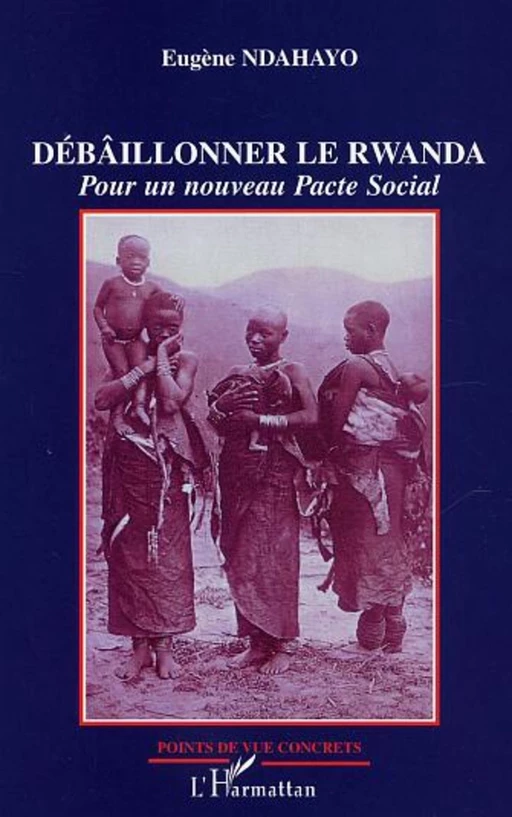 Débâillonner le Rwanda - Eugène Ndahayo - Editions L'Harmattan