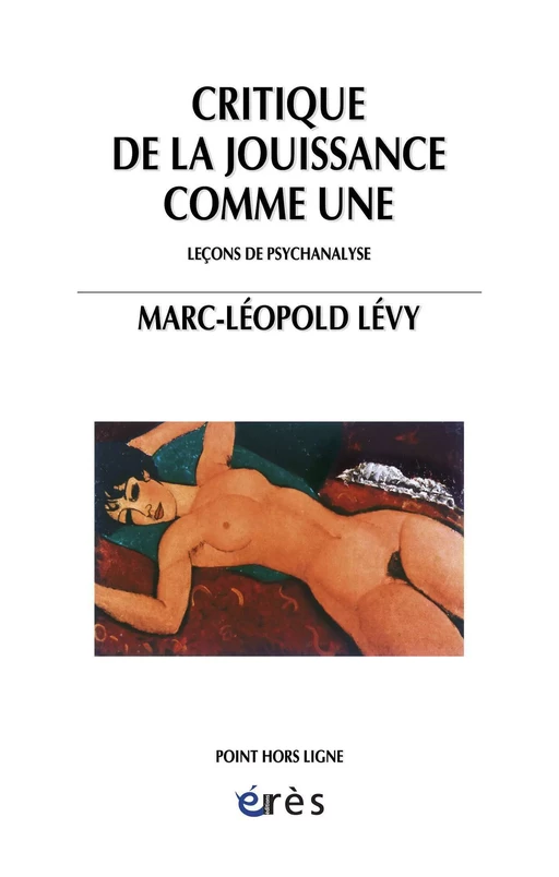 Critique de la jouissance comme Une - Marc-leopold LEVY - Eres