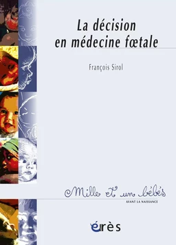 La Décision en médecine foetale - 1001 bb n°50