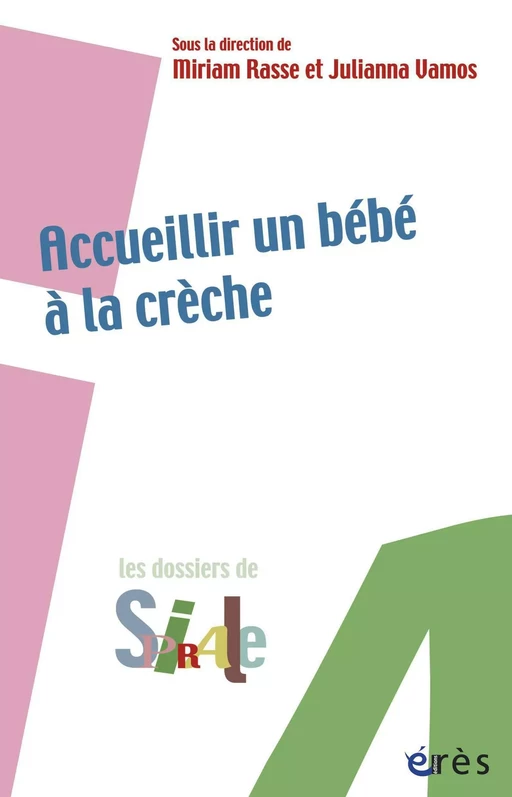 Accueillir un bébé à la crèche - Miriam RASSE, Julianna VAMOS - Eres