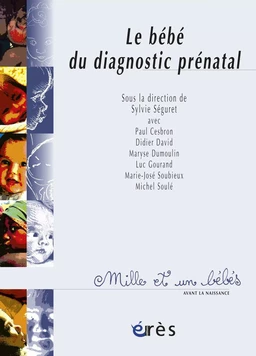 Le Bébé du diagnostic prénatal - 1001 bb n°58