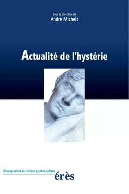 Actualité de l'hystérie