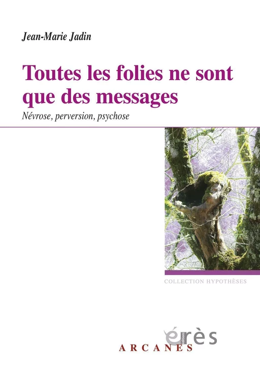 Toutes les folies ne sont que des messages - Jean-Marie Jadin - Eres