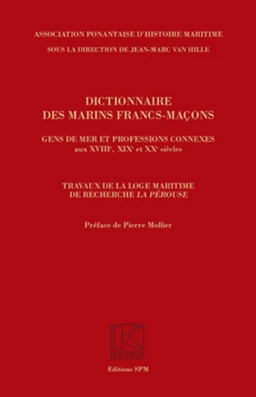 Dictionnaire des marins francs-maçons, Gens de mer et professions connexes aux XVIIIe, XIXe et XXe siècles