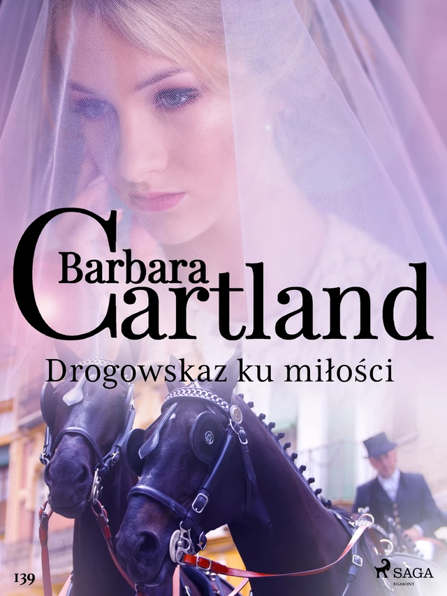 Drogowskaz ku miłości - Ponadczasowe historie miłosne Barbary Cartland - Barbara Cartland - Saga Egmont International