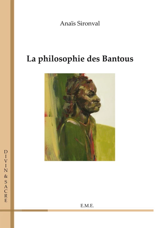 La philosophie des Bantous - Anaïs Sironval - EME Editions