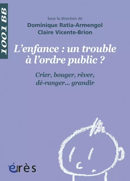 L'Enfance : un trouble à l'ordre public ? - 1001 bb n°119