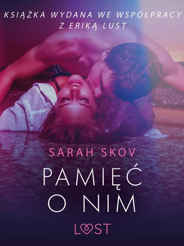 Pamięć o nim - opowiadanie erotyczne - Sarah Skov - Saga Egmont International