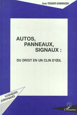 Autos, panneaux, signaux : du droit en un clin d'oeil