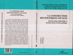 La Construction des Politiques Locales