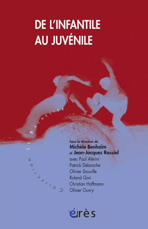 De l'infantile au juvénile - Michèle BENHAIM, Jean-Jacques Rassial - Eres