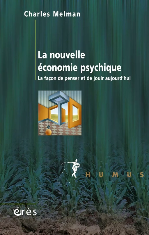 La nouvelle économie psychique - Charles Melman - Eres